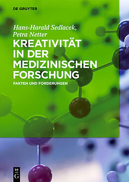 Fester Einband Kreativität in der medizinischen Forschung von Hans-Harald Sedlacek, Petra Netter
