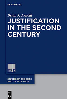 Livre Relié Justification in the Second Century de Brian J. Arnold