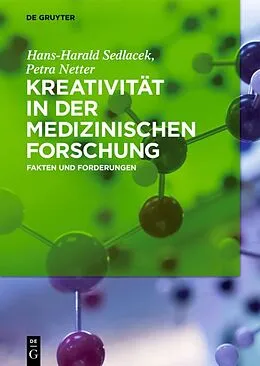 E-Book (epub) Kreativität in der medizinischen Forschung von Hans-Harald Sedlacek, Petra Netter