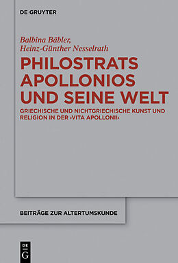 E-Book (epub) Philostrats Apollonios und seine Welt von Balbina Bäbler, Heinz-Günther Nesselrath