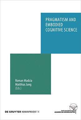 Livre Relié Pragmatism and Embodied Cognitive Science de 