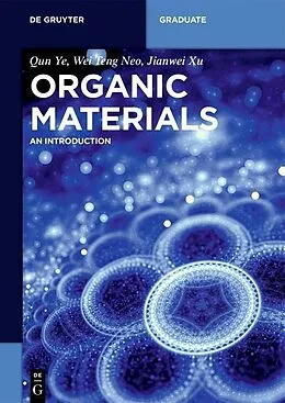 E-Book (epub) Organic Materials von Qun Ye, Jianwei Xu