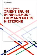 E-Book (epub) Orientierung im Nihilismus  Luhmann meets Nietzsche von Werner Stegmaier