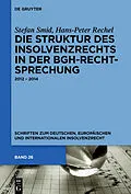E-Book (epub) Die Struktur des Insolvenzrechts in der BGH-Rechtsprechung von Stefan Smid, Hans-Peter Rechel
