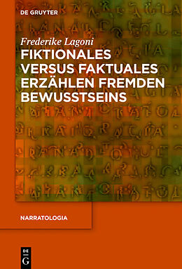 E-Book (epub) Fiktionales versus faktuales Erzählen fremden Bewusstseins von Frederike Lagoni
