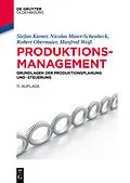 E-Book (epub) Produktionsmanagement von Stefan Kiener, Nicolas Maier-Scheubeck, Robert Obermaier