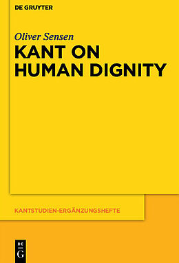 Couverture cartonnée Kant on Human Dignity de Oliver Sensen