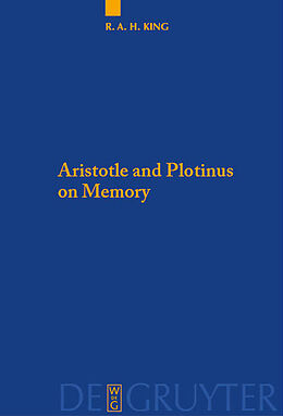 Kartonierter Einband Aristotle and Plotinus on Memory von Richard A. H. King