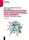 ePUB Reiseveranstalter- und Reisevertriebs-Management von Adrian von Dörnberg, Walter Freyer, Werner Sülberg