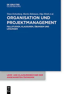 PDF Organisation und Projektmanagement von Timm Eichenberg, Martin Hahmann, Olga Hördt