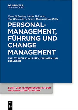 ePUB Personalmanagement, Führung und Change-Management von Timm Eichenberg, Martin Hahmann, Olga Hördt