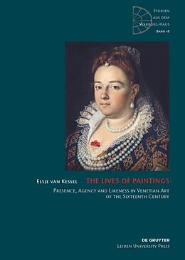 Fester Einband The Lives of Paintings von Elsje van Kessel