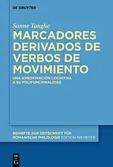 Fester Einband Marcadores derivados de verbos de movimiento von Sanne Tanghe