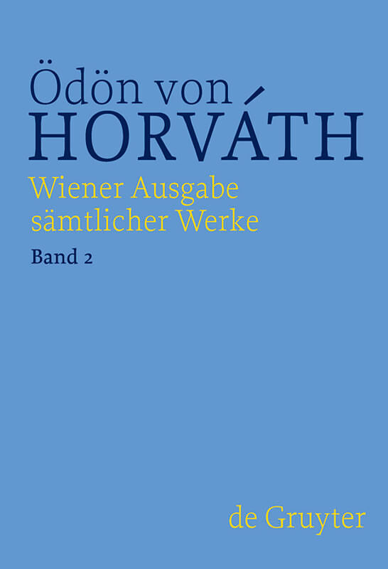 Ödön von Horváth: Wiener Ausgabe sämtlicher Werke / Sladek / Italienische Nacht