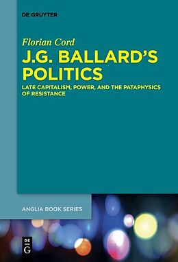 Livre Relié J.G. Ballard s Politics de Florian Cord