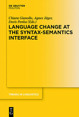 Couverture cartonnée Language Change at the Syntax-Semantics Interface de 