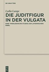 E-Book (pdf) Die Juditfigur in der Vulgata von Lydia Lange