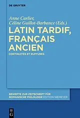 Fester Einband Latin tardif, français ancien von 