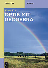 E-Book (epub) Optik mit GeoGebra von Roger Erb