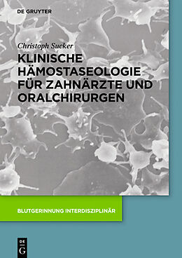 E-Book (epub) Klinische Hämostaseologie für Zahnärzte und Oralchirurgen von Christoph Sucker