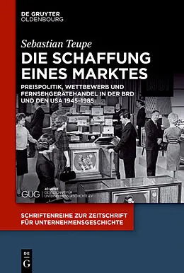 E-Book (epub) Die Schaffung eines Marktes von Sebastian Teupe