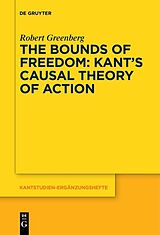 eBook (pdf) The Bounds of Freedom: Kant's Causal Theory of Action de Robert Greenberg