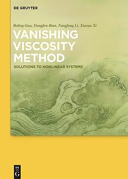 PDF Vanishing Viscosity Method von Boling Guo, Dongfen Bian, Fangfang Li