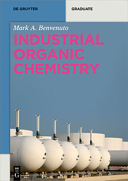 Couverture cartonnée Industrial Organic Chemistry de Mark Anthony Benvenuto