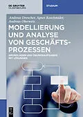 E-Book (pdf) Modellierung und Analyse von Geschäftsprozessen von Andreas Drescher, Agnes Koschmider, Andreas Oberweis