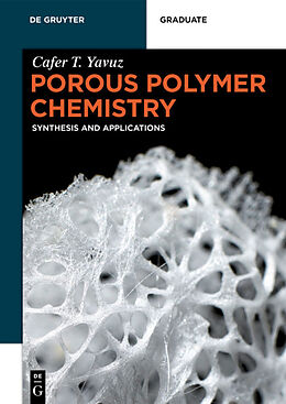 Couverture cartonnée Porous Polymer Chemistry de Cafer T. Yavuz