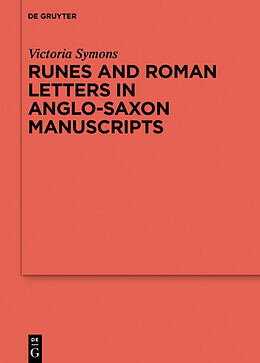 Fester Einband Runes and Roman Letters in Anglo-Saxon Manuscripts von Victoria Symons