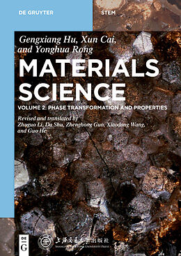 Couverture cartonnée Materials Science, Phase Transformation and Properties de Gengxiang Hu, Xun Cai, Yonghua Rong