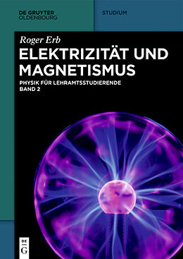 Kartonierter Einband Physik für Lehramtsstudierende / Elektrizität und Magnetismus von Roger Erb