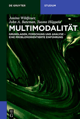 Kartonierter Einband Multimodalität von Janina Wildfeuer, John Bateman, Tuomo Hiippala