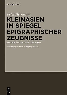 E-Book (pdf) Kleinasien im Spiegel epigraphischer Zeugnisse von Hans Peter Herrmann
