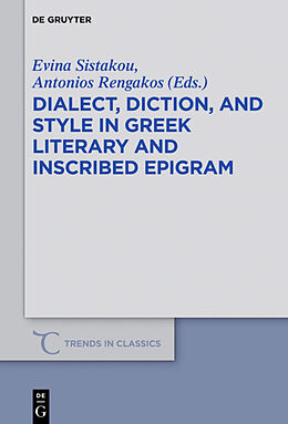 Fester Einband Dialect, Diction, and Style in Greek Literary and Inscribed Epigram von 