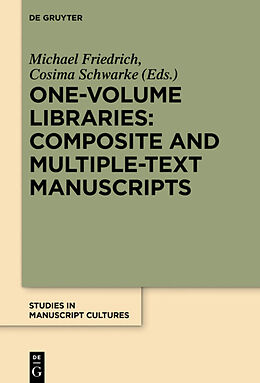 Livre Relié One-Volume Libraries: Composite and Multiple-Text Manuscripts de 