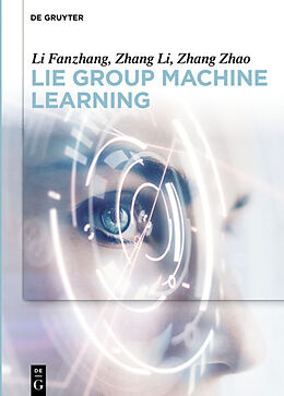E-Book (epub) Lie Group Machine Learning von Fanzhang Li, Li Zhang, Zhao Zhang