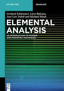 E-Book (epub) Elemental Analysis von Gerhard Schlemmer, Lieve Balcaen, José Luis Todolí