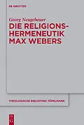 E-Book (epub) Die Religionshermeneutik Max Webers von Georg Neugebauer