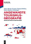 E-Book (pdf) Angewandte Tourismusgeografie von Simon Martin Neumair, Tatjana Rehklau, Dieter Matthew Schlesinger