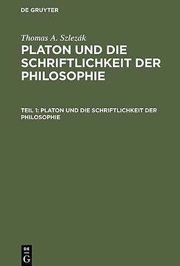Paperback Thomas A. Szlezák: Platon und die Schriftlichkeit der Philosophie / Platon und die Schriftlichkeit der Philosophie von Thomas A. Szlezák