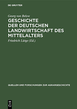 E-Book (pdf) Geschichte der deutschen Landwirtschaft des Mittelalters von Georg von Below