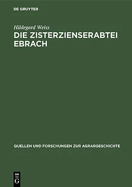 E-Book (pdf) Die Zisterzienserabtei Ebrach von Hildegard Weiss