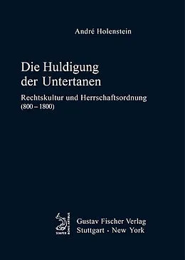 E-Book (pdf) Die Huldigung der Untertanen von André Holenstein