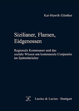 E-Book (pdf) Sizilianer, Flamen, Eidgenossen von Kai-Henrik Günther