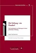 E-Book (pdf) Die Stiftung - ein Paradox? von Rupert Graf Strachwitz