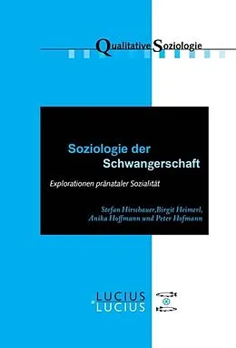 PDF Soziologie der Schwangerschaft von Stefan Hirschauer, Birgit Heimerl, Anika Hoffmann