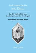E-Book (pdf) Nach Jacques Derrida und Niklas Luhmann: Zur (Un-)Möglichkeit einer Gesellschaftstheorie der Gerechtigkeit von 