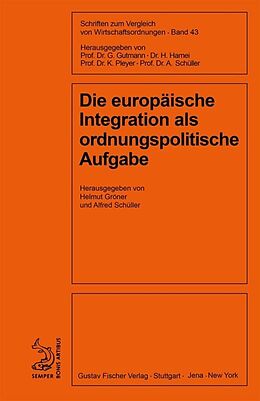 E-Book (pdf) Die europäische Integration als ordnungspolitische Aufgabe von 